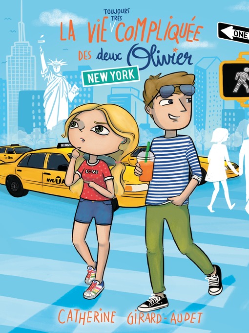 Title details for La vie (toujours très) compliquée des deux Olivier by Catherine Girard-Audet - Available